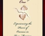 Two Becoming One: Experiencing the Power of Oneness in Your Marriage Mer... - $2.93