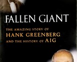[Signed 1st] Fallen Giant: The Amazing Story of Hank Greenberg &amp; AIG / R... - $34.19