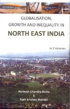 Globalisation, Growth and Inequality in North East India Volume 2 Vo [Hardcover] - £33.43 GBP