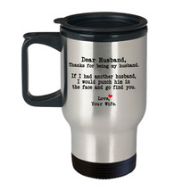 Travel Mug Love Gifts for Him Dear Husband Thanks for being my Husband 14oz Mug - £26.32 GBP