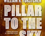 Pillar to the Sky: A Novel Forstchen, William R. - $9.85