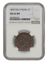 1839 1C NGC MS62BN (Silly Head) - Braided Hair Cent - $993.04