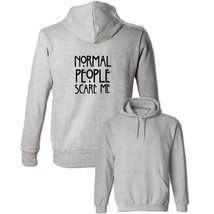 Normal People Scare Me Print Sweatshirt Unisex Hoodies Graphic Hoody Hooded Tops - £20.91 GBP