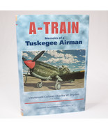 SIGNED A-Train Memoirs Of A Tuskegee Airman By Charles W. Dryden 1997 HC... - £41.62 GBP