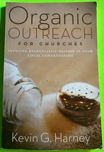 Organic Outreach for Churches: Infusing Evangelistic Passio… by Harney (... - $3.74