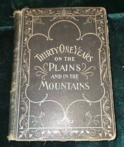 1900 Thirty-One Years on the Plains and in the Mountains Capt William F.... - $32.71