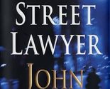 The Street Lawyer: A Novel [Hardcover] Grisham, John - £2.36 GBP