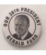 Gerald Ford Our 38th President Political Pin Button Fargo, ND Rubber Sta... - £9.44 GBP