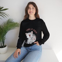 take it easy cat funny animal lovers gift Unisex Crewneck Sweatshirt men... - £21.78 GBP+