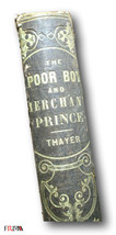 Rare  1857 *FIRST* The Poor Boy and Merchant Prince, William M. Thayer - £46.49 GBP