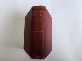 1911 Operative Midwifery, a Guide to the Difficulties and Complications of Mid.. - £78.15 GBP