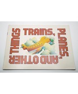  TRAINS, PLANES AND OTHER THINGS JOAN WADE COLE SOFT COVER BOOK MCGRAW H... - $8.31 CAD