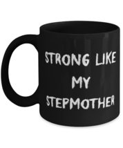 Cute Stepmother 11oz 15oz Mug, Strong Like My Stepmother, Present For Mom, Love  - £15.37 GBP+