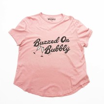 Show Me Your MuMu Pink Buzzed on Bubbly Women&#39;s Tee Size XS - $17.81