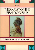 The Quest Of The FISH-DOG Skin A Novel By Schultz, James Hardcover - $16.70