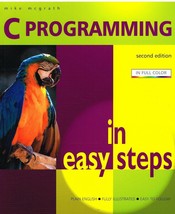C Programming in Easy Steps by Mike McGrath (Paperback)NEW BOOK - £6.29 GBP