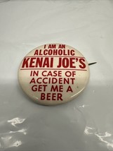 I Am An Alcoholic Kenai Joes “In Case Of Accident Get Me A Beer” 2” Pin ... - $180.99 MXN