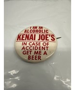I Am An Alcoholic Kenai Joes “In Case Of Accident Get Me A Beer” 2” Pin ... - $13.82 CAD