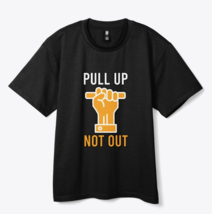 pull up not out shirt Heavy Tee - €38,60 EUR