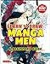 Learn to Draw Manga Men: A Beginner&#39;s Guide (With Over 600 Illustrations) [Paper - £12.29 GBP