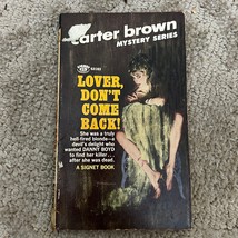 Lover Don&#39;t Come Back Mystery Paperback Book by Carter Brown Suspense 1962 - £9.79 GBP