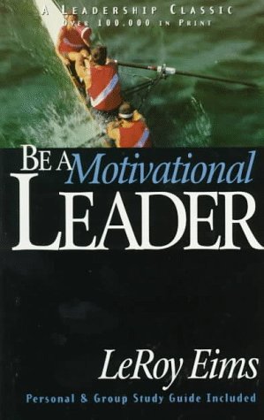 Be a Motivational Leader Eims, Leroy - $7.99