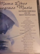 Mama Likes Bluegrass Music by Raymond Fairchild Cd - £8.85 GBP