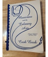 Musicians and the Culinary Arts Cookbook arkansas federation of music cl... - £17.11 GBP