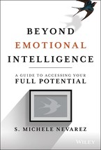 Beyond Emotional Intelligence: A Guide to Accessing Your Full Potential ... - $10.77