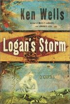 Logan's Storm: A Novel [Hardcover] Wells, Ken - $19.79