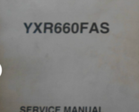 2005 Yamaha YXR660FAT YXR660FAS Service Shop Manual OEM LIT-11616-17-23 OEM - £54.68 GBP