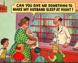 1954 Comic Cartoon Postcard Pharmacy Drugs Give My Husband Something to ... - $10.64