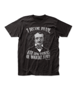 Edgar Allan Poe T-Shirt I Became Insane with Long Intervals of Horrible ... - £18.75 GBP