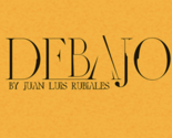 Debajo (Gimmick and Online Instructions) by Juan Luis Rubiales - Trick - $19.75