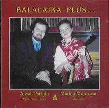 Balalaika plus.. - Marina Morozova, Alexei Parshin [Audio CD] Parshin Aleksej an - £9.25 GBP