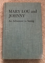 Mary Lou and Johnny: An Adventure in Seeing by Mildred Hark &amp; Noel McQueen 1963 - £12.86 GBP