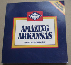 Amazing Arkansas by Terry Beck; Ken Beck 1993 - $6.65