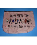 Taylor Swift Cosmetic Bag Happy Birth-Tay May Your Next ERA Be The Best ... - £7.14 GBP