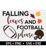 Falling Leaves and Football Please SVG - $2.00