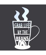 Grab Life By The Beans White Metal Sign Coffee Cup 12x8 in Shelf Sitter - £14.61 GBP