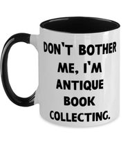 Unique Antique Book Collecting Two Tone 11oz Mug, Don&#39;t Bother Me, I&#39;m, Gifts Fo - £14.34 GBP