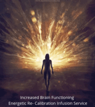 Increased Brain Functioning​ ​ Energetic Re- Calibration Infusion Service - £38.75 GBP