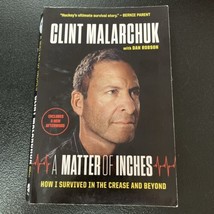 A Matter of Inches: How I Survived in the Crease and Beyond SIGNED BY CLINT - $49.45