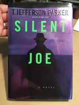 SILENT JOE by T. Jefferson Parker. First edition signed. As new in jacket. - £26.83 GBP