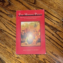 The Missing Peace: The Search for Nonviolent Alternatives in United Stat... - $18.00