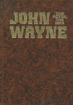 John Wayne: The Actor, The Man by George Bishop ~ HC 1979 - £7.85 GBP