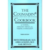 The Coumadin Cookbook : A Complete Guide to Healthy Meals When Taking Co... - £7.86 GBP
