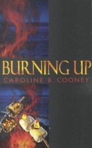 Burning Up by Caroline B. Cooney - Paperback - Very Good - £3.92 GBP