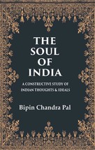 The Soul of India A Constructive Study of Indian Thoughts &amp; Ideals - £22.73 GBP