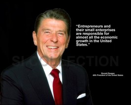 RONALD REAGAN &quot;ENTREPRENEURS AND THEIR SMALL...&quot; QUOTE PHOTO VARIOUS SIZES - $4.84+